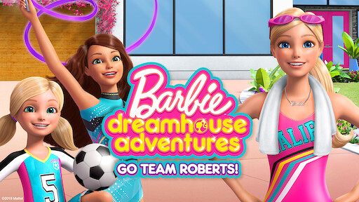 barbie dreamhouse adventures on netflix